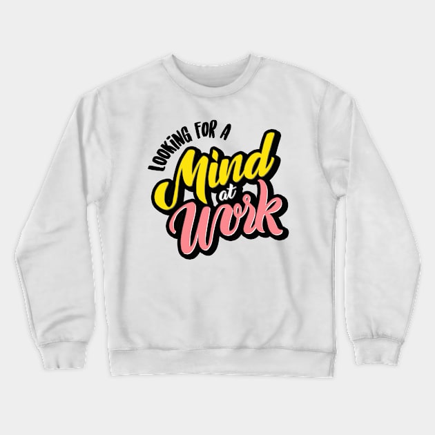 Work! Crewneck Sweatshirt by FandomFeelsPH07